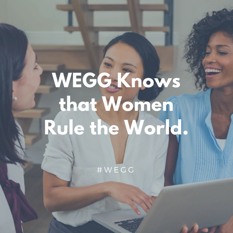 WEGG Knows that Women Rule the World