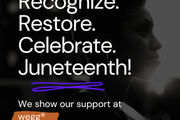 wegg® supports Juneteenth