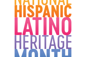 The text 'National Hispanic Latino Heritage Month' is written with one word on top of the next. The colors of each word are yellow, orange, pink, purple, and blue in that order.