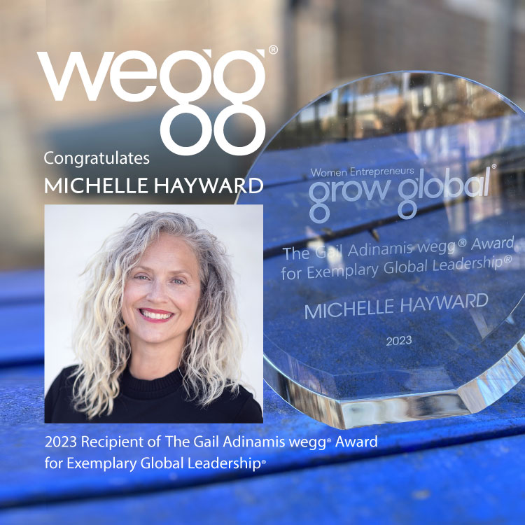 Michelle Hayward is the recipient of 2023 The Gail Adinamis wegg® Award for Exemplary Global Leadership®