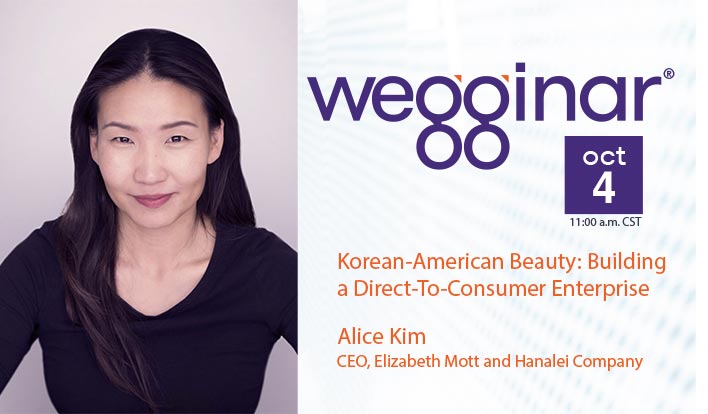 October wegginar®: Korean-American Beauty: Building a Direct-To-Consumer Enterprise