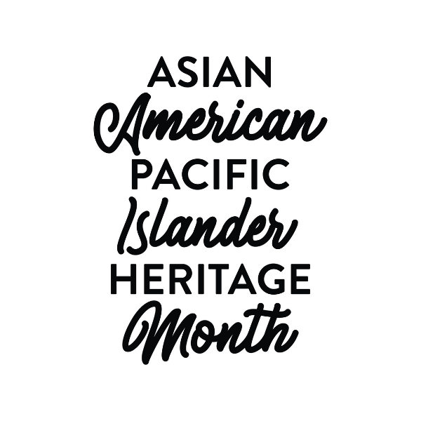 A white background with black text that reads, "Asian American Pacific Islander Heritage Month."