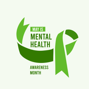 Green text with a green ribbon clip art that reads, "May is Mental Health Awareness Month."
