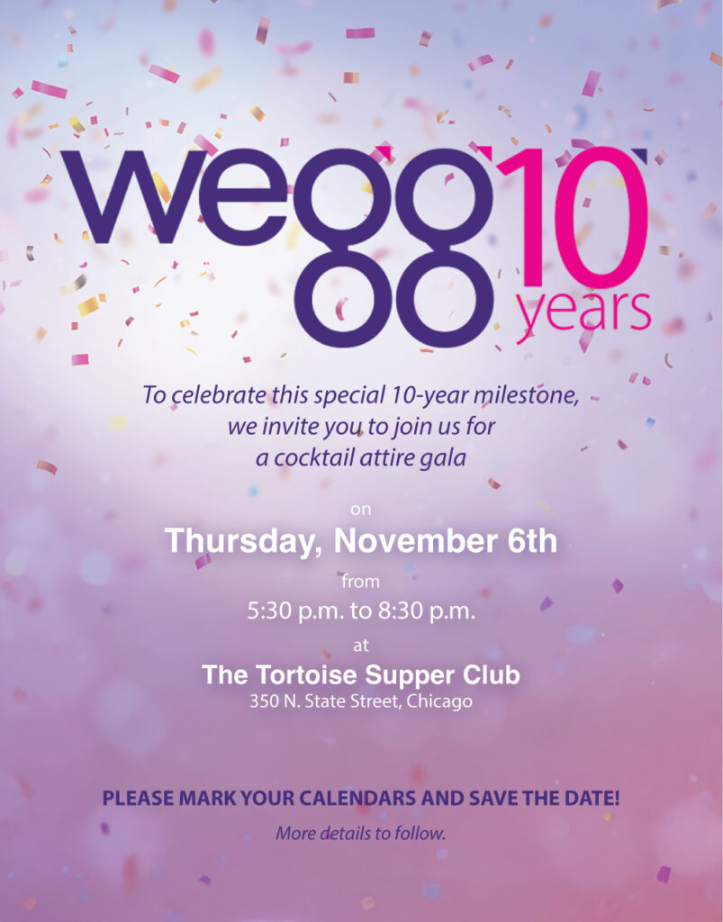 JOIN the Celebration:  wegg's 10-Year Anniversary Gala in Chicago, 11/6/25!