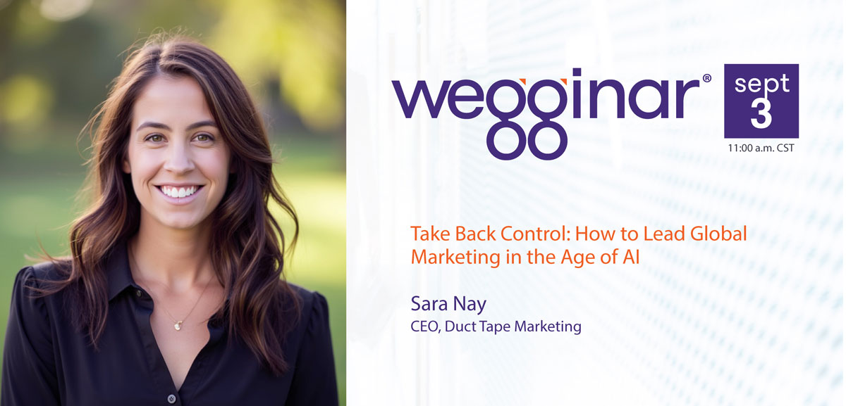 September wegginar®: Take Back Control: How to Lead Global Marketing in the Age of AI