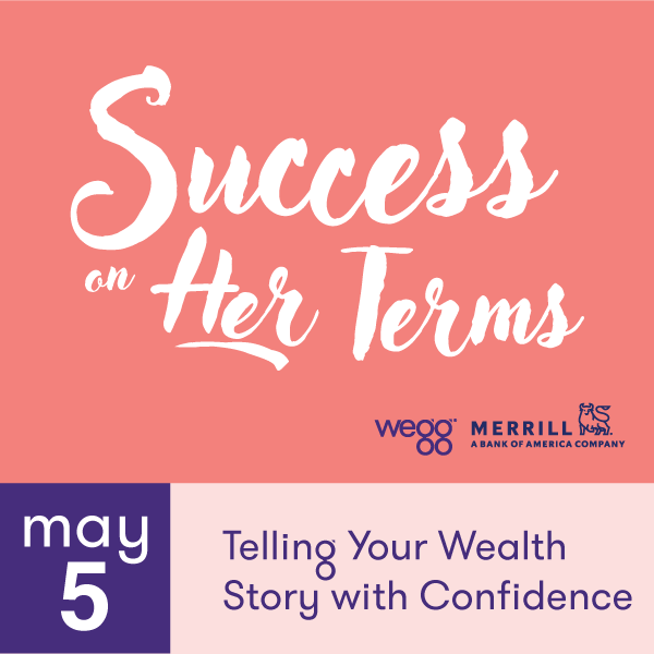 Success on Her Terms: Telling your wealth story with confidence